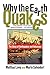 Why The Earth Quakes: The Story Of Earthquakes And Volcanoes