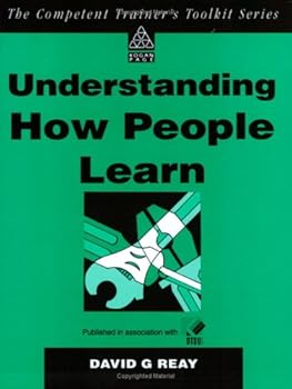 Paperback Understanding How People Learn (Competent Trainer's Toolkit) Book