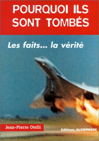Pourquoi ils sont tombés : Les Faits... la vérité