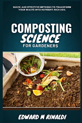 Compost Science for Gardeners: Simple Methods for Nutrient-Rich Soil (Garden Science Series, 3): Pavlis, Robert