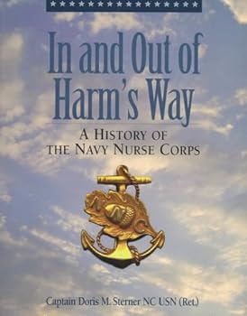 Paperback In and Out of Harm's Way : A History of the Navy Nurse Corps Book