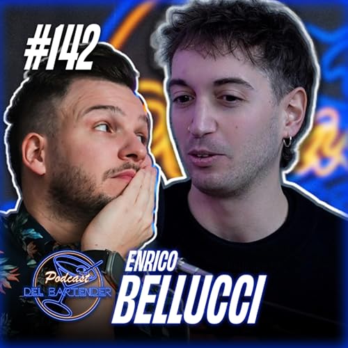 Ep. 142 - Enrico Bellucci