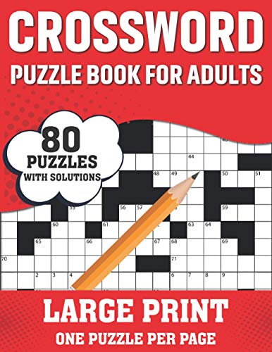 Crossword Puzzle Book For Adults: Easy To Difficult And Relaxing 80 Large Print Crossword Puzzles Word Games Book With Solutions For Adults Men And Women
