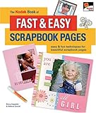 The KODAK Book of Fast & Easy Scrapbook Pages: Easy & Fun Techniques for Beautiful Scrapbook Pages