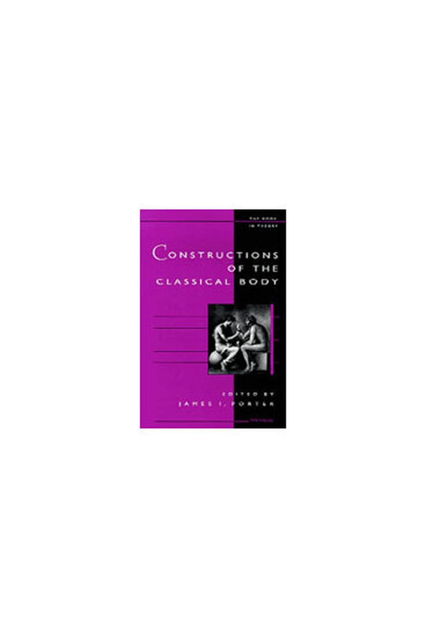 Constructions of the Classical Body pour comprendre l'antiquité