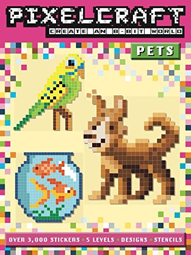 PixelCraft: Pets by Anna Bowles (2016-02-02)