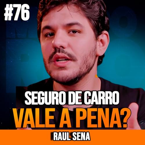 Raul Sena | SEGURO DE CARRO VALE A PENA?