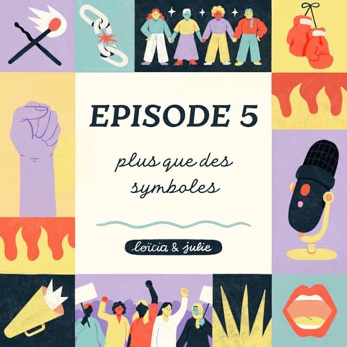 Episode 5 - Plus que des symboles
