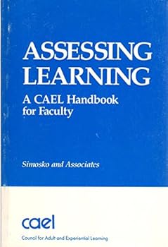 Paperback Assessing Learning: A CAEL Handbook for Faculty Book