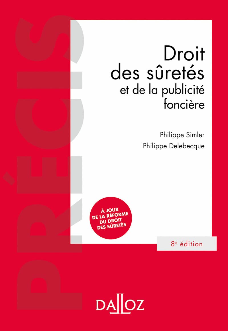 Droit des sûretés et de la publicité foncière 8ed: Les sûretés, la publicité foncière