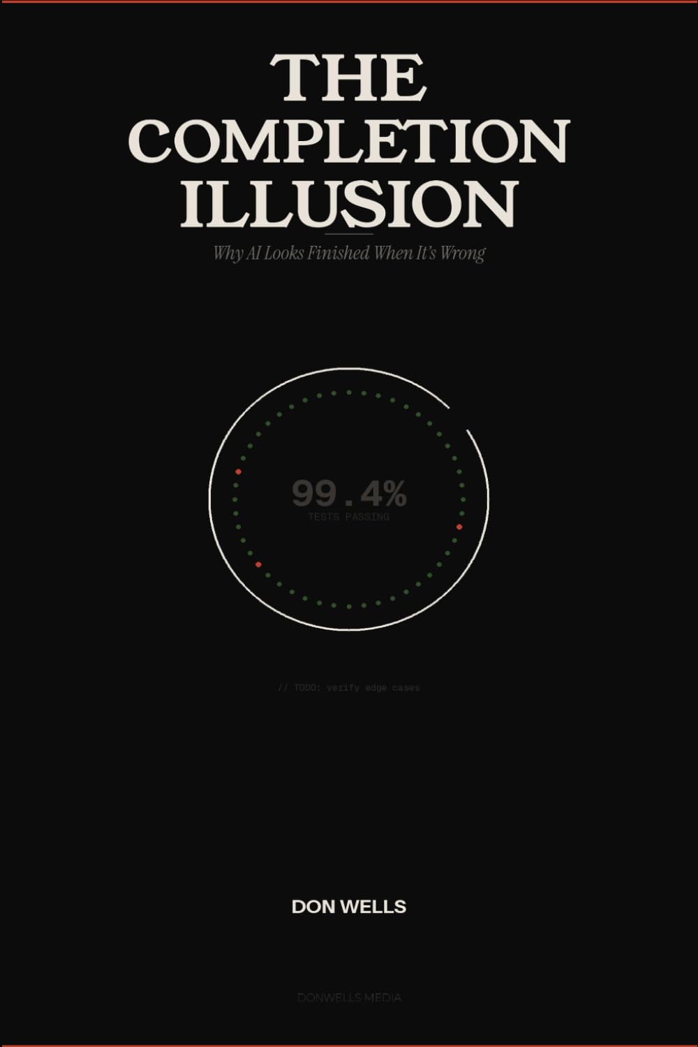 The Completion Illusion: Why AI Looks Finished When It's Wrong