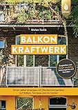  Balkonkraftwerk: Strom selbst erzeugen mit Steckersolargeräten und Photovoltaik auf Balkon, Terrasse und im Garten. Empfohlen von Holger Laudeley, Solarexperte und Youtuber
