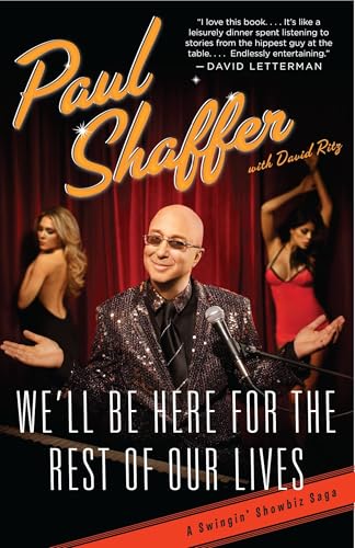 We'll Be Here For the Rest of Our Lives: A Swingin' Showbiz Saga