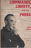 Lippmann, Liberty and the Press 0817347224 Book Cover