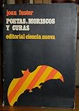  Poetas, moriscos y curas. [Tapa blanda] by FUSTER, Joan.-