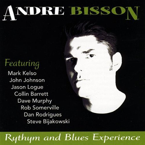  Rhythm & Blues Experience by Andre Bisson