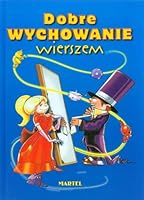Dobre wychowanie wierszem 8360491224 Book Cover