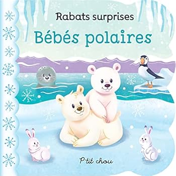 Hardcover Rabats surprises - Bébés polaires (P'tit Chou) [French] Book