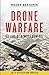 Drone Warfare: Killing by Remote Control