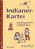  Indianerkartei: Unterrichtsmaterialien zu Ursula Wölfels \