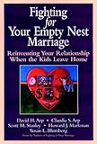 Fighting for Your Empty Nest Marriage