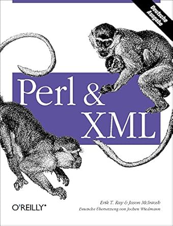 Amazon.com: Perl & XML: 9783897211483: Erik T. Ray: Books