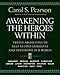 Awakening the Heroes Within: Twelve Archetypes to Help Us Find Ourselves and Transform Our World