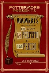 Capa de Hogwarts: Um guia imperfeito e impreciso (Pottermore Presents - Português do Brasil)