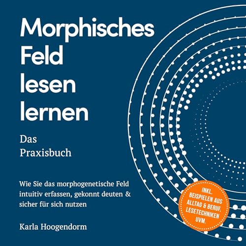 Morphisches Feld lesen lernen – Das Praxisbuch Audiolibro Por Karla Hoogendorm arte de portada