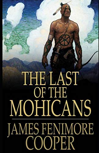 The Last of the Mohicans (Illustrated)