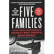 Five Families: The Rise, Decline, and Resurgence of America's Most Powerful Mafia Empires
