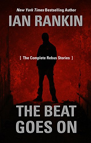The Beat Goes On: The Complete Rebus Stories [Large Print] 1410485862 Book Cover