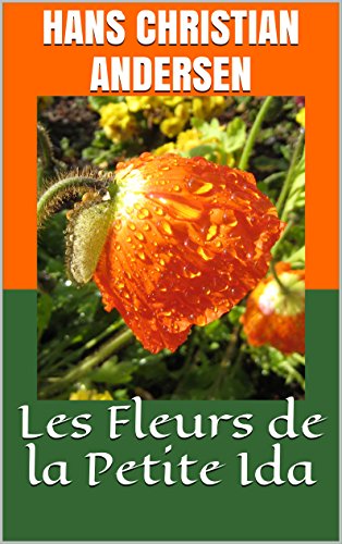 Télécharger Les Fleurs de la Petite Ida PDF