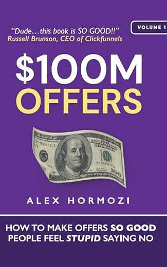 $100M Offers: How To Make Offers So Good People Feel Stupid Saying No (Acquisition.com $100M Series)