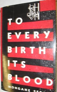 Paperback To every birth its blood: A novel ([Contemporary fiction series]) Book