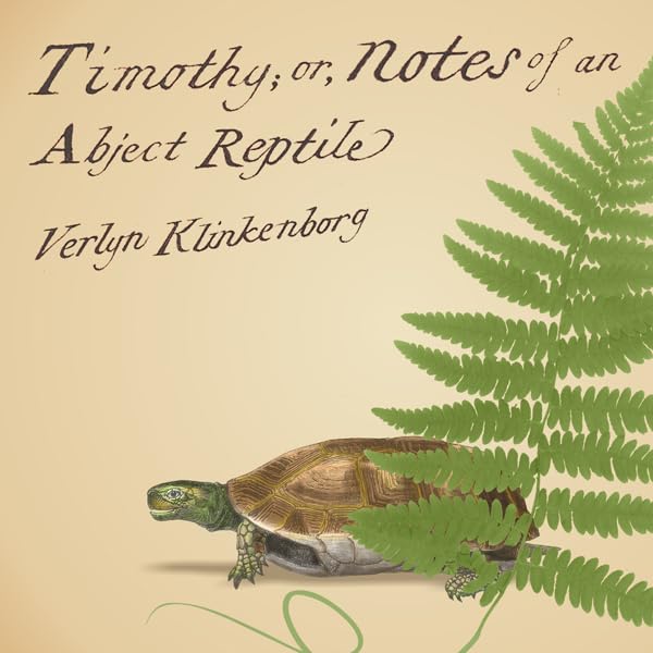 Cover art for Timothy; or, Notes of an Abject Reptile