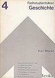 Fachstudienführer Geschichte. Band 4. Gesamtübersicht der Studienmodelle, Studiengänge, Fächerkombinationen, Prüfungsordnungen, Fachliteratur, Berufsaussichten.
