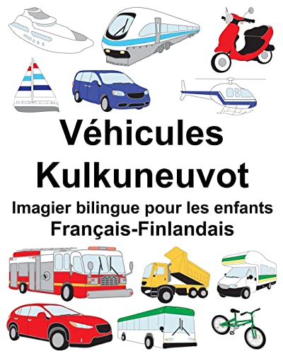 Français-Finlandais Véhicules/Kulkuneuvot Imagier bilingue pour les enfants (FreeBilingualBooks.com) (French Edition)