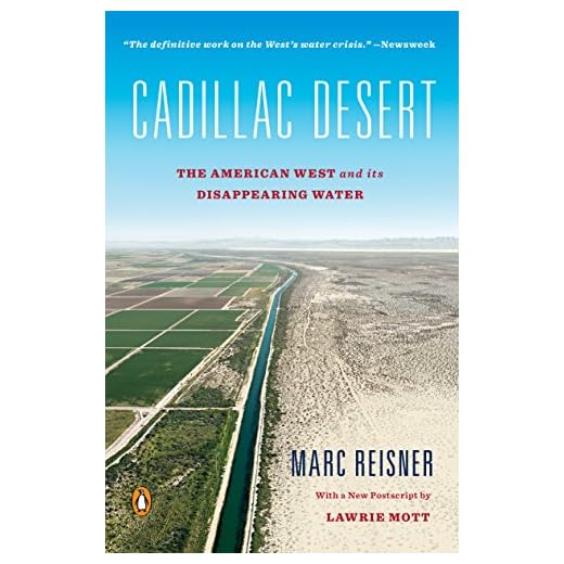 Cadillac Desert: The American West and Its Disappearing Water, Revised Edition