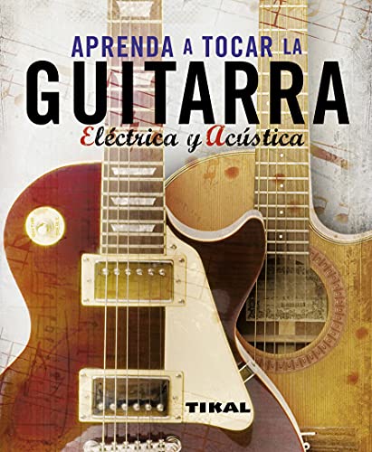 Aprenda A Tocar La Guitarra Electrica Y Clasica (Enciclopedia Universal)