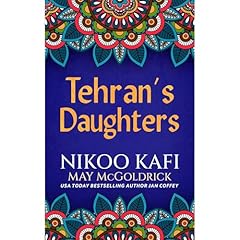 Tehran&rsquo;s Daughters Audiobook By May McGoldrick, Nikoo Kafi, Jan Coffey cover art