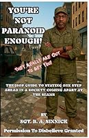 You're Not Paranoid Enough: They Really Are Out To Get You B0G2N2T35C Book Cover