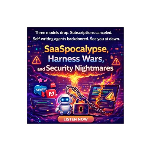 SaaSpocalypse, Harness Wars, and Security Nightmares