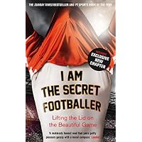I Am The Secret Footballer