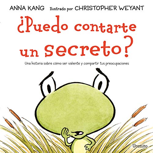 ¿Puedo contarte un secreto?: Una historia sobre cómo ser valiente y compartir tus preocupaciones ( ¿Puedo contarte un secreto?: Una historia sobre cómo ser valiente y compartir tus preocupaciones (