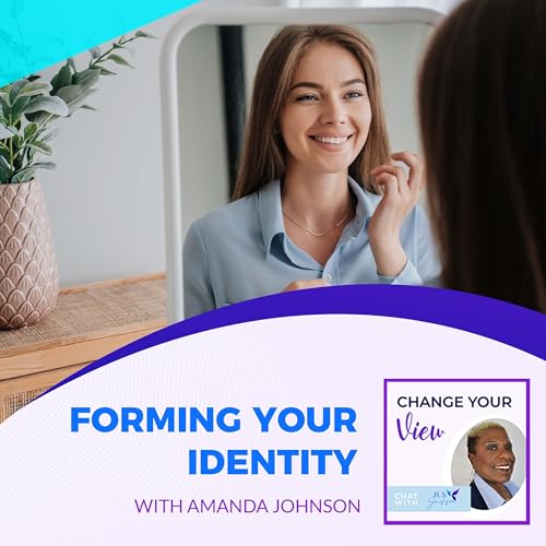 Forming Your Identity With Amanda Johnson