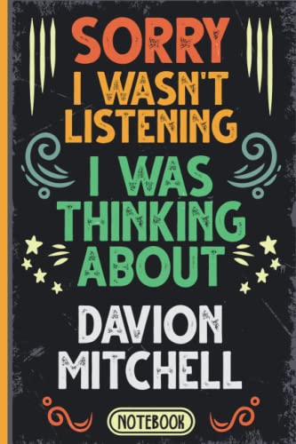 Sorry I Wasn't Listening I Was Thinking About Davion Mitchell: Funny Vintage Notebook Journal For Davion Mitchell Fans & Supporters | Sacramento Kings ... | Professional Basketball Fan Appreciation