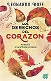 leonardo boff lebenslauf  Los derechos del corazón: El rescate de la inteligencia cordial (Reflexiones de superación humana) (Spanish Edition)