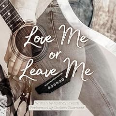 Love Me or Leave Me Audiolibro Por Sydney French arte de portada