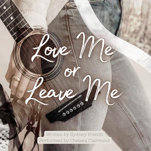 Love Me or Leave Me Audiolivro Por Sydney French capa